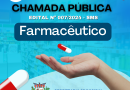 EDITAL Nº 007/2024 – SMS – CHAMADA PÚBLICA PARA FARMACÊUTICO